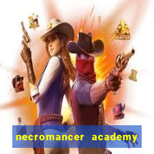 necromancer academy and the genius summoner ler